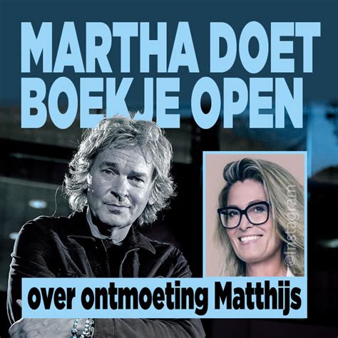 Martha Riemsma doet boekje open over ontmoeting .